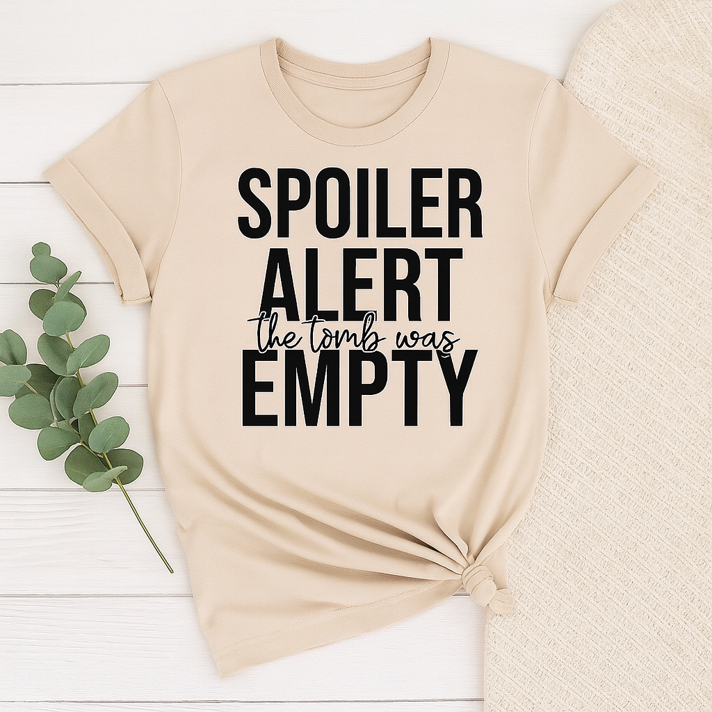 Spoiler Alert— The Tomb Was Empty Screen Print Transfer