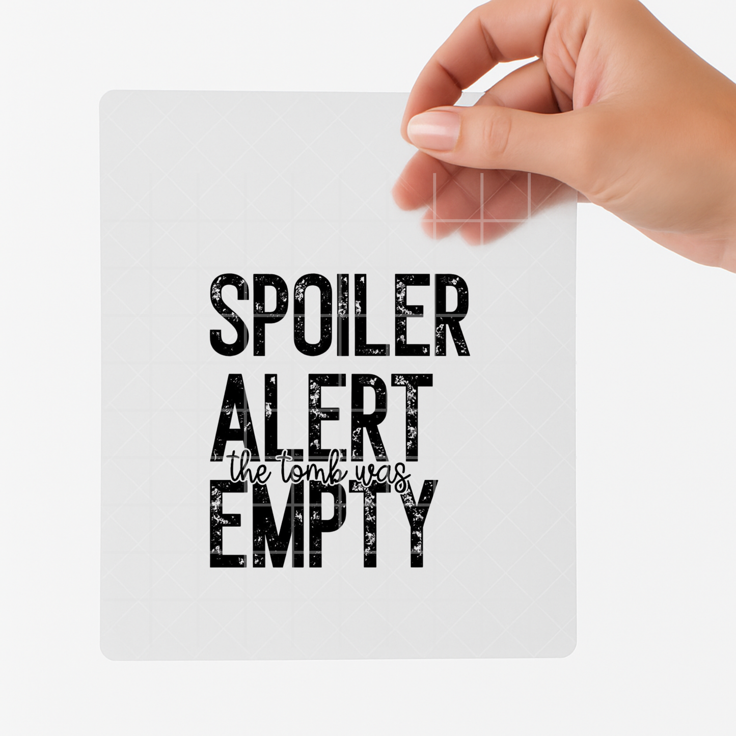 Spoiler Alert— The Tomb Was Empty Screen Print Transfer